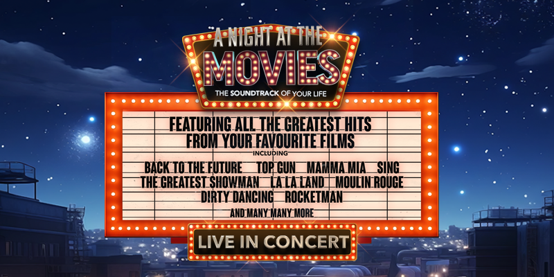 A Night At The Movies: The Soundtrack Of Your Life