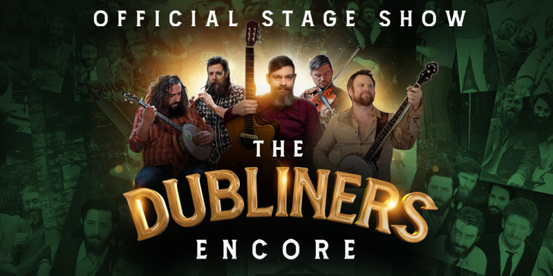 The Dubliners Encore: Official Stage Show